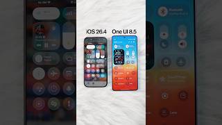 iOS 26.4 vs One UI 8.5 Control Center