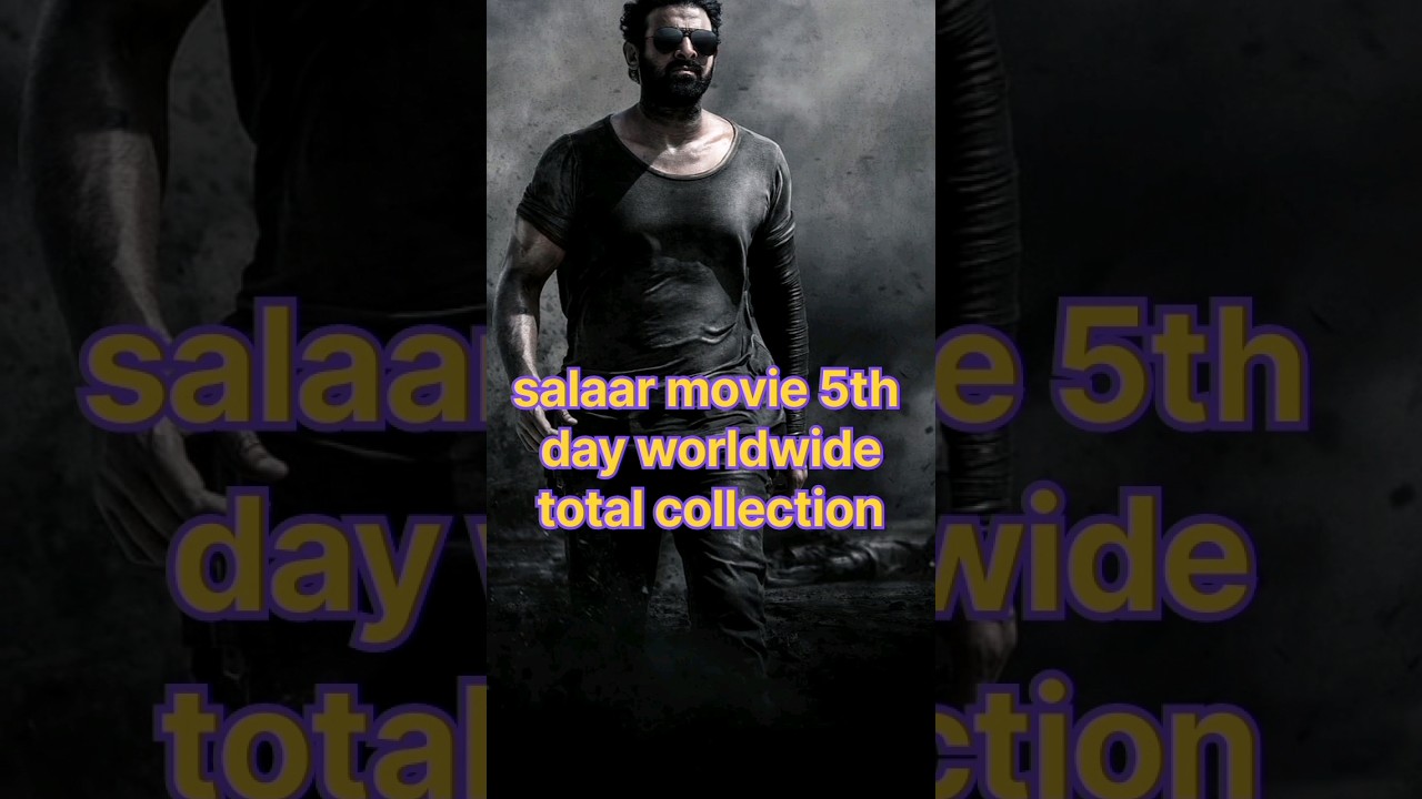 salaar movie 5 day worldwide collection 