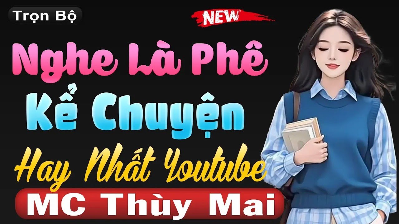 Kể Chuyện Hay Nhất Youtube - Nghe 1 Lần Nhớ Mãi Tới Già _ Giọng kể 