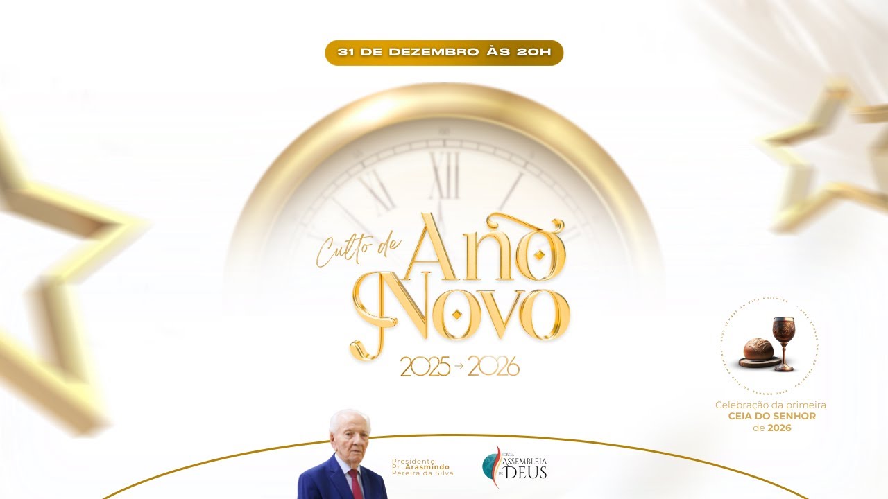 CULTO DE ANO NOVO 2026 E PRIMEIRA CEIA DO SENHOR - 31/12/2025 - 20 HORAS