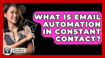 What Is Email Automation In Constant Contact? - TheEmailToolbox.com