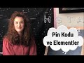 Pin Kodu ve Elementler