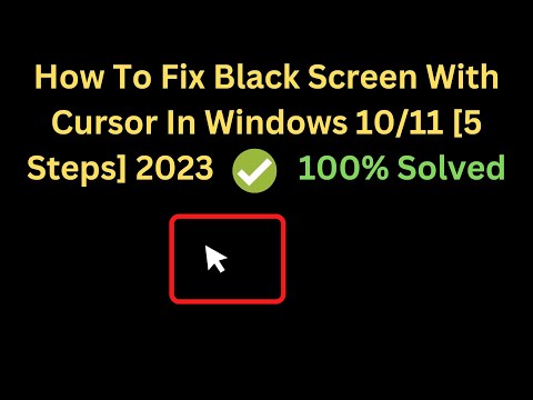 How To Fix Black Screen With Cursor In Windows 10/11 [5 Steps] 2023