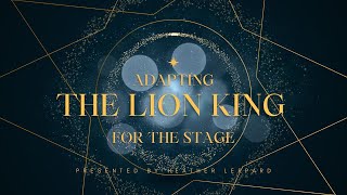 The Lion King: Adapting a Disney Animated Feature Film for the Broadway Stage