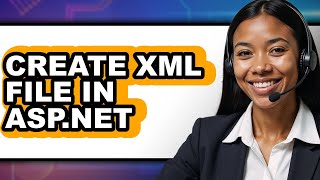 How to Create Xml File in Asp.net (easy Method)