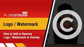 Add or Remove Logo/Watermark to your Live Stream.