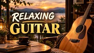 Beautiful Guitar Melodies 🎸 Peaceful Instrumental Music