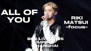 [4k] RIKI MATSUI ‘ALL OF YOU’ focus - BALLISTIK BOYZ LIVE 2025 IMPACT ASIA