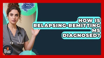 How Is Relapsing-Remitting MS Diagnosed? | MS Support Network
