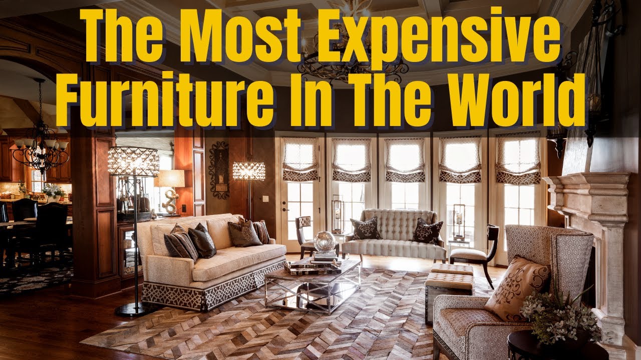 The Most Expensive Furniture In The World YouTube
