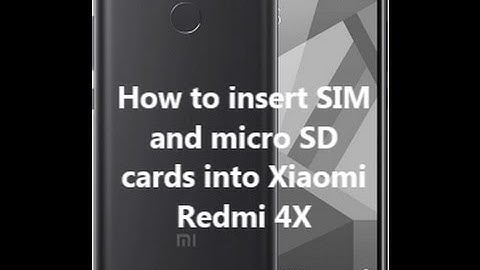 How to insert SIM and micro SD cards into Xiaomi Redmi 4X