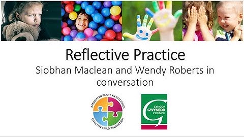 REFLECTIVE PRACTICE: Siobhan Maclean and Wendy Roberts in conversation