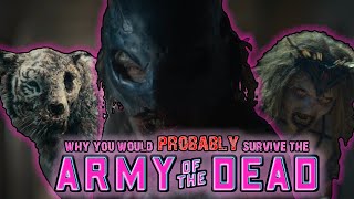 Why You Would PROBABLY Survive Army of the Deads Zombie Apocalypse