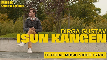 Isun Kangen - Dirga Gustav (Official Music Video Lirik)