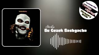 Strike & Eagles Small - Bu Gezek Bashgacha (TmRap-HipHop)