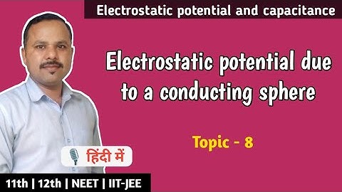 8. Electric potential due to a Conducting sphere | Electrostatics | 12th physics #cbse