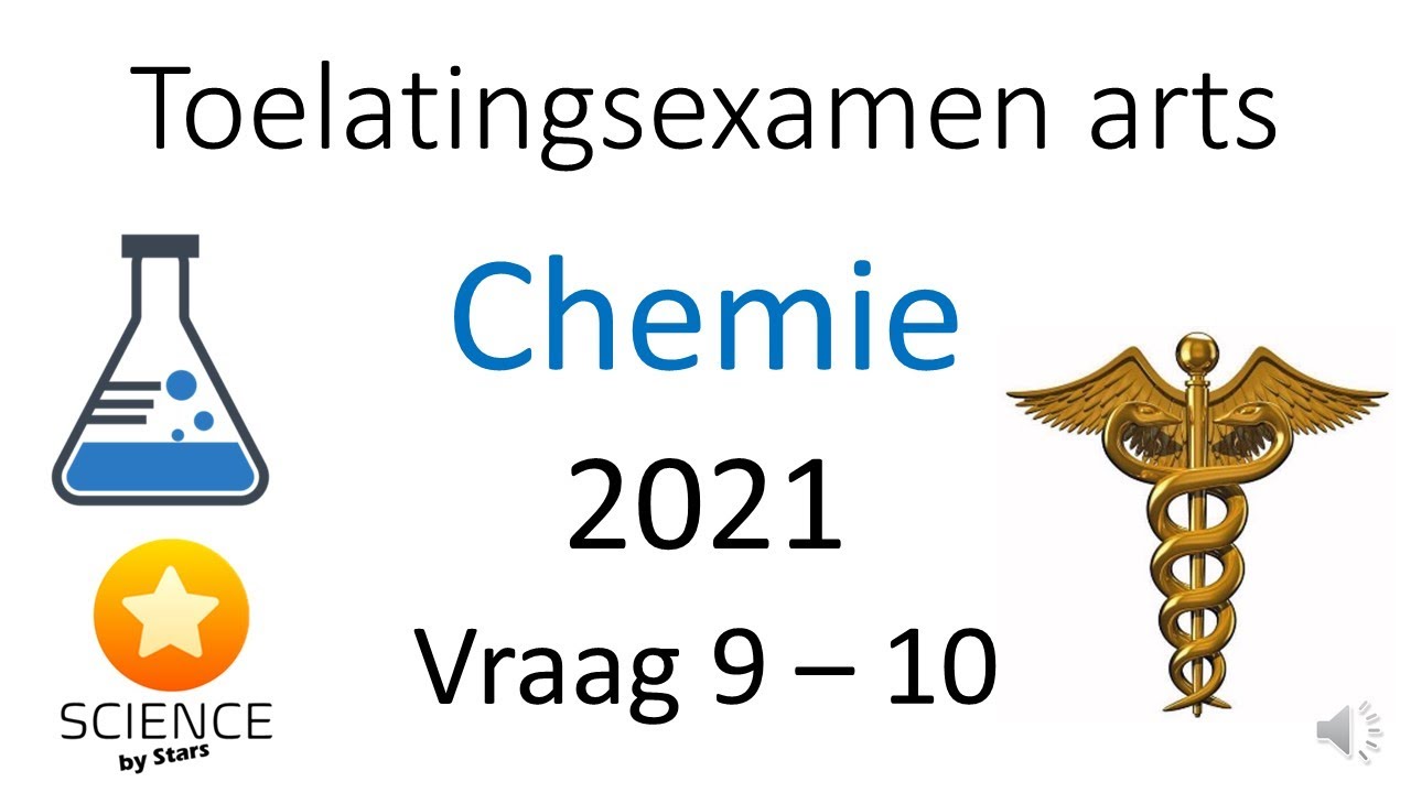 Toelatingsexamen Arts Chemie 2021: vraag 9 10