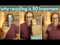 IMPORTANCE OF RECYCLING Properly & supporting recycled materials (we're running out of resources)
