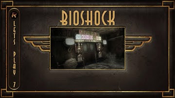 BioShock Remastered - Walkthrough Part 7 FULL GAME - No Commentary