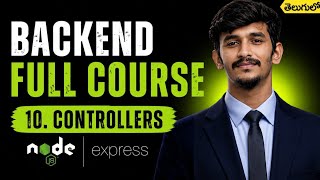 Controllers in Express.js in Telugu | Keep Your Code Clean | Backend Full Course #10