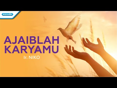 Ajaiblah KaryaMu - Ir. Niko (with lyric)