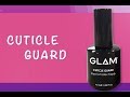 Learn how to use Cuticle Guard on your nails