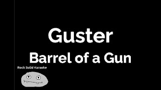 Guster - Barrel of a Gun (karaoke)