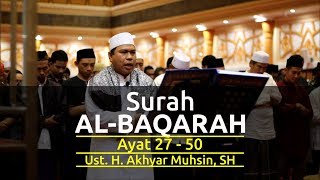 Surah Al-Baqarah Ayat 27 - 50 Ustadz H. Akhyar Muhsin, SH Imam Islamic Center NTB