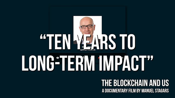 The Blockchain and Us: Steve Wilson on "Ten years ...