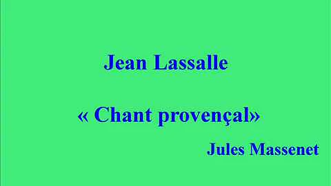 Jean Lassalle   Chant provenal   Massenet  Odon br...