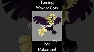Turning Warrior Cats into Pokemon! Ravenpaw pt.3 #warriorcats #pokemon