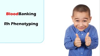 Blood Banking: Rh Phenotyping
