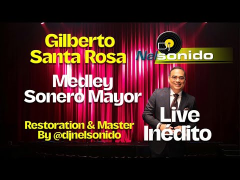 Maquinolandera y Mi Jaragual - Gilberto Santa Rosa LIVE - Sonero Mayor Medley