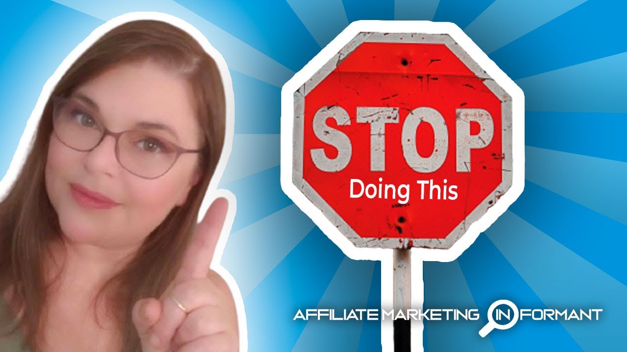 Want To SUCCEED With Affiliate Marketing In 2022? Then STOP Doing This