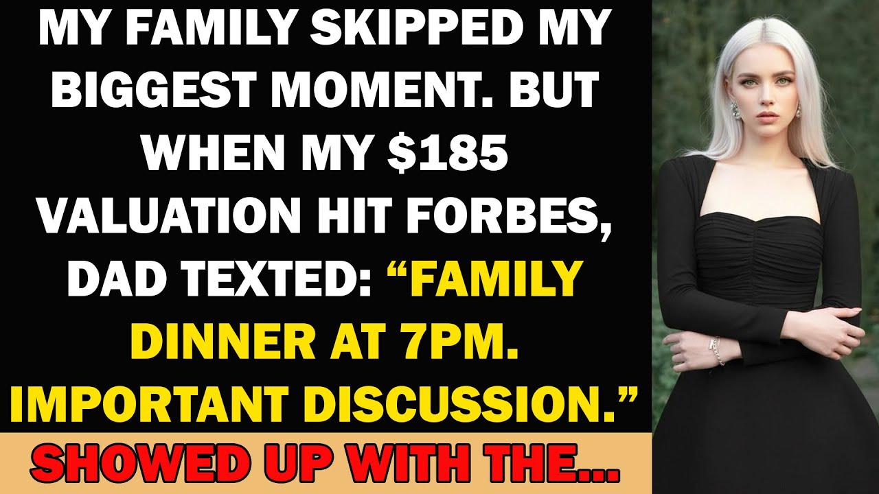 My Family Skipped My Biggest Moment But When My $185M Valuation Hit Forbes, Dad Texted....