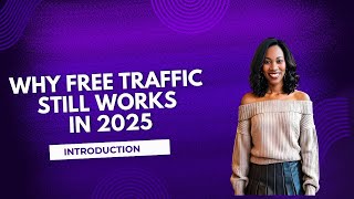 Introduction — Why Free Traffic Still Works in 2025