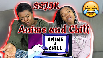 SSJ9K - THE ANIME AND CHILL SONG! REACTION