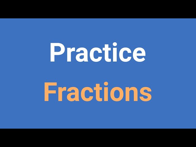 Practice Operations with Fractions | Adding, Subtracting, Multiplying, Dividing, Simplifying class=