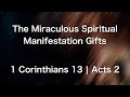 The Miraculous Spiritual Manifestation Gifts 5/11/22