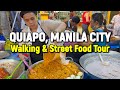 Manila city walking  street food tour  quiapo market 2023  manila philippines