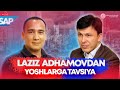 Laziz Adhamovdan yoshlarga tavsiya | BIZNES NONUSHTA 15-SON