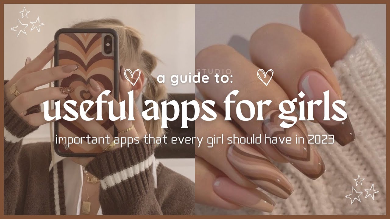 Apps Every Girl Needs in 2022