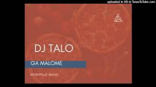 DJ TALO- Ga Malome