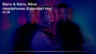 Banx & Ranx, Rêve - Headphones (Extended Mix)