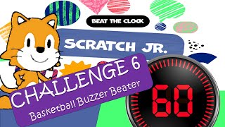 Scratch Jr. Beat the Clock Coding Game Challenge 6 Basketball Buzzer Beater
