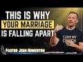 Stop Being This Kind of Man If You Want Real Love | Pastor Josh Howerton