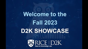 Fall 2023 Rice D2K Showcase