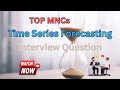 Time Series Forecasting & TimeGPT - Top MNCs Interview Questions & Answers