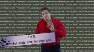 Goals Setting - 5 Tips of Setting realistic Goals: Quick Tips with Wolfgang Riebe