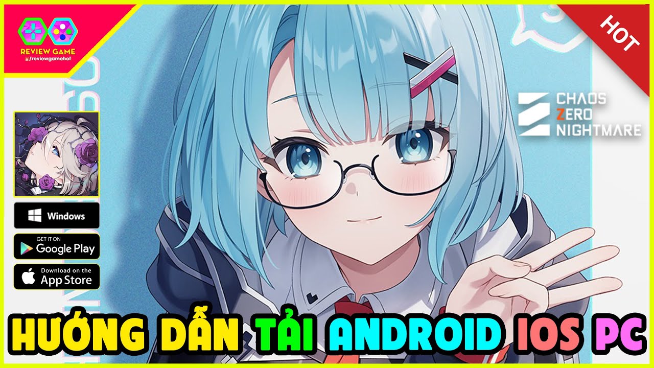 Chaos Zero Nightmare - Hướng Dẫn Tải Chi Tiết Android IOS PC Game Anime ...